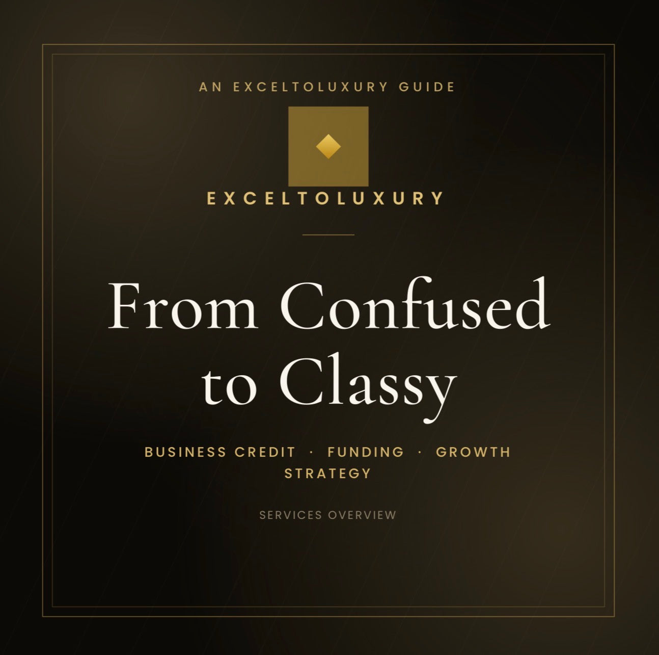 So… You Want to Start a Business (Or Finally Fix the One You Started) — A Mentorship Guide by Exceltoluxury